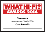 Stream Xa - What Hi Fi? Sound and Vision Awards 2014 - "Best Streamer £1,000 - £1,500"
